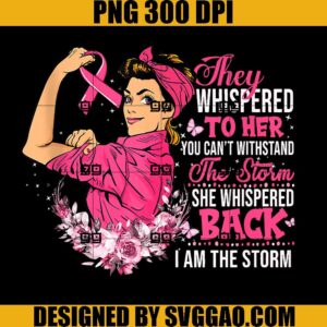 I'm The Storm PNG, Strong Women Breast Cancer PNG, Warrior Pink Ribbon PNG