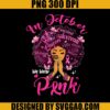 Black Queen Stronger Than Cancer PNG, In October We Wear Pink PNG, Breast Cancer Awareness PNG