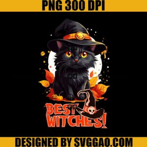 Best Witches PNG, Halloween Cat Lovers PNG, Spooky Halloween Scary Black Cat PNG