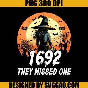 Scary Salem Halloween PNG, Retro 1692 They Missed One PNG