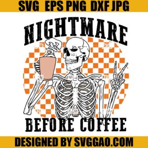 Retro Nightmare Before Coffee SVG, Halloween Skeleton SVG, Retro Skeleton Coffee SVG