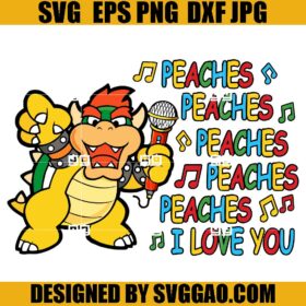 Peaches I Love You SVG, Super Mario Peaches Song SVG, The Super Mario Bros SVG