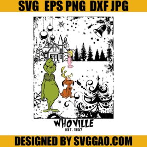 Whoville est 1957 SVG, The Grinch SVG, Whoville SVG, Cindy Lou Who SVG