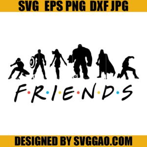 Friends Avengers SVG, Avengers Heroes SVG, Friends Marvel SVG
