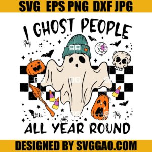 Retro Ghost People Year Round SVG, Halloween Quotes SVG, All Year Round SVG