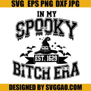 In My Spooky Bitch Era SVG, Halloween Spooky SVG, Spooky Bitch SVG