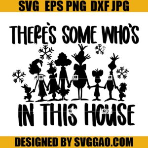 There's Some Who's In This House SVG, Merry Christmas SVG