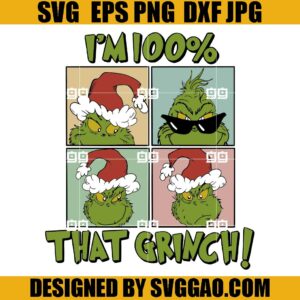 I'm 100% That Grinch SVG, Retro The Grinch SVG, Grinch Santa Claus SVG