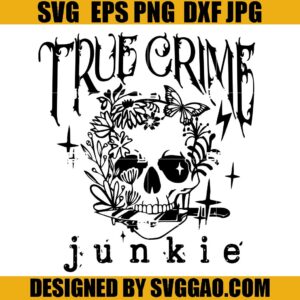 True Crime Junkie SVG, Horror Knife Skull SVG, Halloween SVG