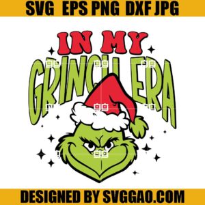 In My Grich Era Christmas SVG, Grinchmas SVG, Grinch Face Era SVG