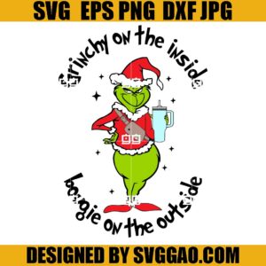 Grinchy On The Inside Bougie On The Outside SVG, Grinch Bougie SVG, Grinchmas SVG