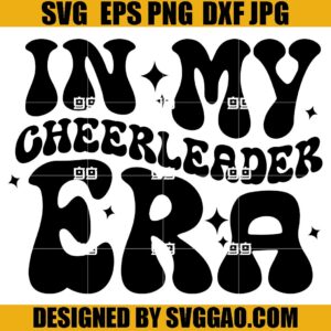In My Cheerleader Era SVG, Cheerleading SVG, Cheerleader Era SVG
