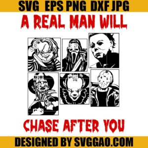 A Real Man Will Chase After You SVG, Real Man Chase You Jason SVG, Horror Movie SVG