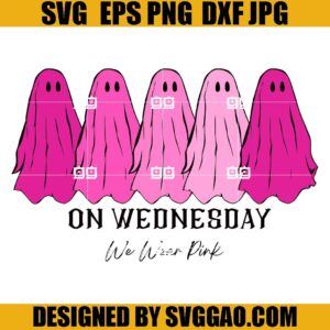 Ghost Cute On Wednesday We Wear Pink SVG, Pink Ghost SVG, Halloween SVG