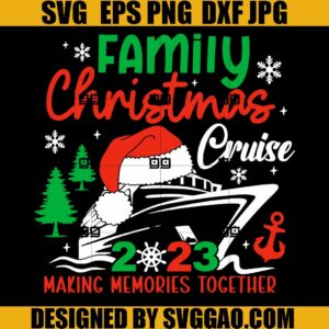 Family Christmas Cruise 2023 SVG, Christmas Cruise Trip 2023 SVG, Family Cruise Squad SVG
