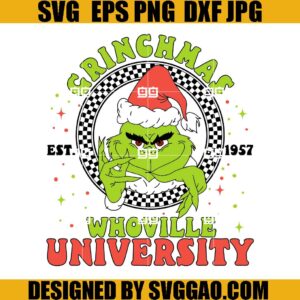 Gricnhmas Est 1957 Whovillee University SVG, Whovillee University Christmas SVG, Grinch Christmas SVG