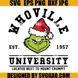 Grinch Whoville est 1957 SVG, Located Next To Mount Crumpit SVG, Whoville University SVG