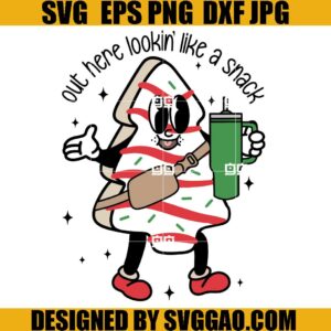 Out Here Lookin Like A Snack SVG, Retro Christmas Tree Cake SVG, Boojee Christmas SVG