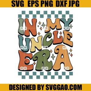 Retro In My Uncle Era SVG, Cool Uncle Club SVG, New Uncle SVG