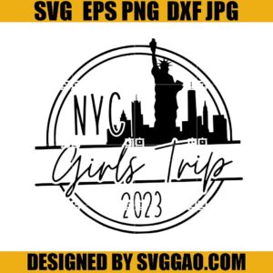 New York Girls Trip 2023 SVG, Trip 2023 SVG, Girls Trip 2023 SVG