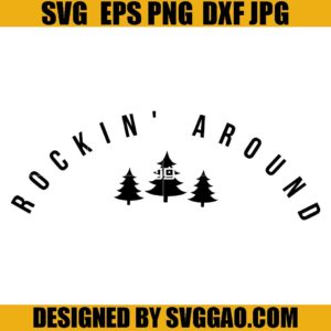 Rockin Around SVG, Christmas Tree SVG, Merry Christmas SVG