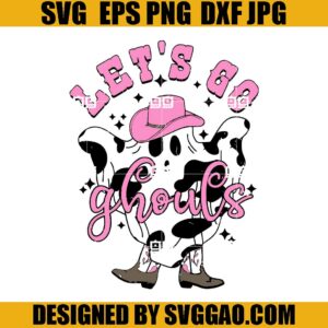 Let&rsquo;s Go Ghouls SVG, Ghost Cowboy SVG, Spooky Western SVG