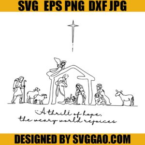 A Thrill of Hope Nativity SVG, Christian Christmas SVG, Jesus SVG