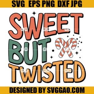 Sweet but Twisted SVG, Merry Christmas SVG, Candy Cane SVG