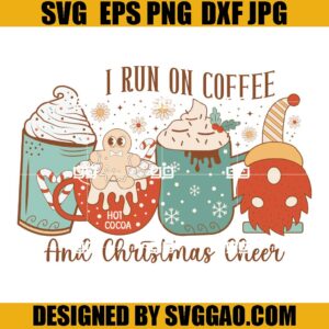 I Run On Coffee And Christmas Cheer SVG, Retro Merry Christmas SVG