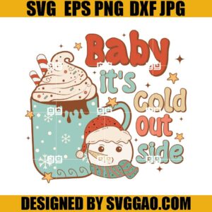 Retro Baby Its Cold Outside SVG, Christmas Latte SVG, Christmas Quote SVG