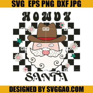 Howdy Santa SVG, Western Cowboy Santa Claus SVG, Santa Claus Christmas SVG