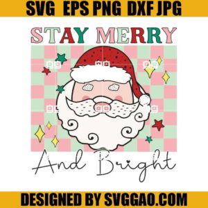 Retro Stay Merry And Bright SVG, Cute Santa Claus SVG, Groovy Christmas SVG