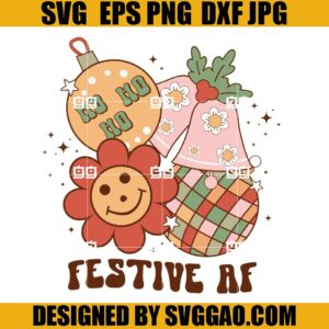 Festive Af SVG, Retro Christmas Hohoho SVG, Christmas and Bright SVG