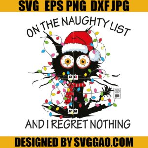 On The Naughty List And I Regret Nothing SVG, Funny Cat Christmas SVG