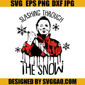 Slashin Through The Snow Michael Myers SVG, Michael Myers Christmas SVG