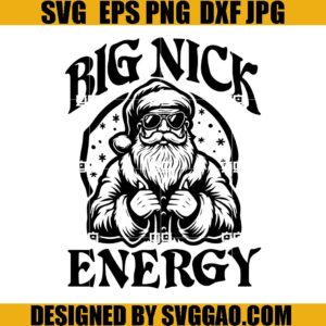 Big Nick Energy SVG, Santa Christmas SVG, Santa Claus SVG