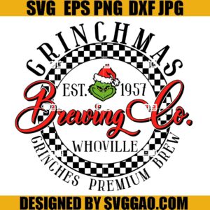 Vintage Christmas Brewing Co Whoville Est 1957 SVG PNG, Grichmas SVG
