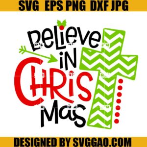 Believe In Christmas SVG, Merry Christmas SVG, Christian SVG