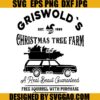 GrisWold Christmas Tree Farm SVG, Christmas Vacation SVG, Griswold's Christmas SVG