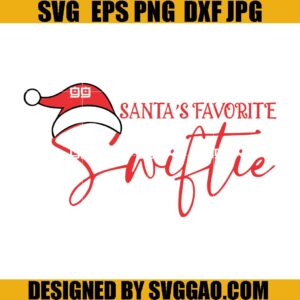 Santas Favorite Swiftie Christmas Taylor Version SVG, Christmas Taylor Version SVG
