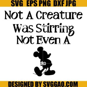Not a Creature Was Stirring Not Even A SVG, Disney Christmas SVG, Mickey's Mouse SVG