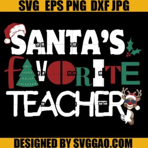 Santas Favorite Teacher SVG, Teacher Christmas SVG