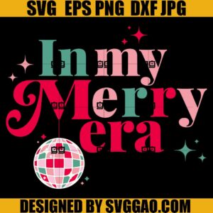 In My Merry Era SVG, Christmas Holiday SVG