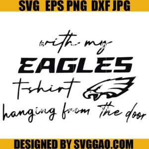 With My Eagles SVG, Eagles T Shirt Hanging From The Door SVG