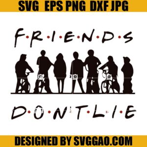 Friends Don't Lie SVG, Stranger things SVG, Friends Dont Lie SVG