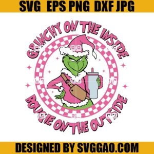 Pink Grinchy On The Inside bougie On The Outside SVG PNG, Pink Grinch Stanley Tumbler SVG