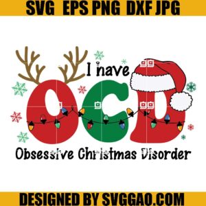 I Have OCD Obsessive Christmas Disorder SVG, I Have OCD SVG