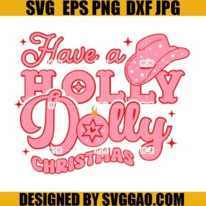 Retro Have A Holly Dolly Christmas SVG, Christmas Cowgirl SVG, Holly Dolly Christmas SVG