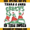 There's Some Grinch's In This House SVG, Merry Grinchmas SVG, There's Some Ho's SVG