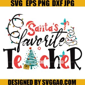 Santas Favorite Teacher SVG, Christmas Lights Teacher SVG, Christmas Teacher SVG
